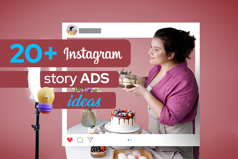 20+ Tips To Grow Your Brand Using Instagram Story Ads