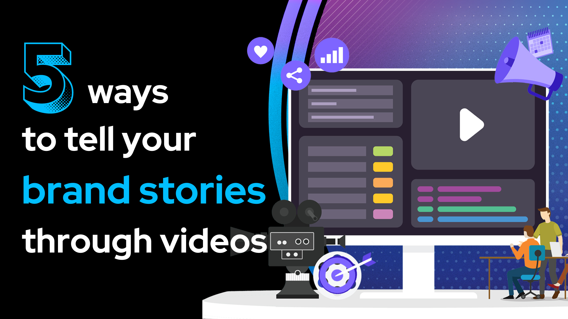 5 Ways To Tell Your Brand Stories Through Videos