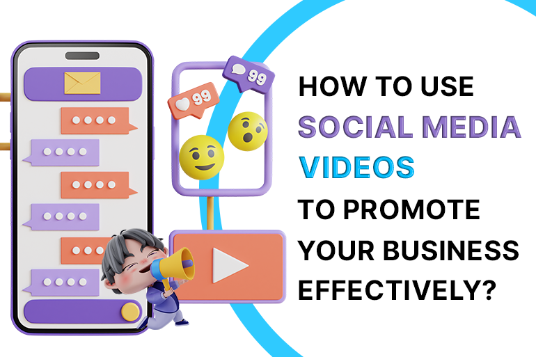How To Effectively Use Videos On Social Media To Promote Your Small Business?