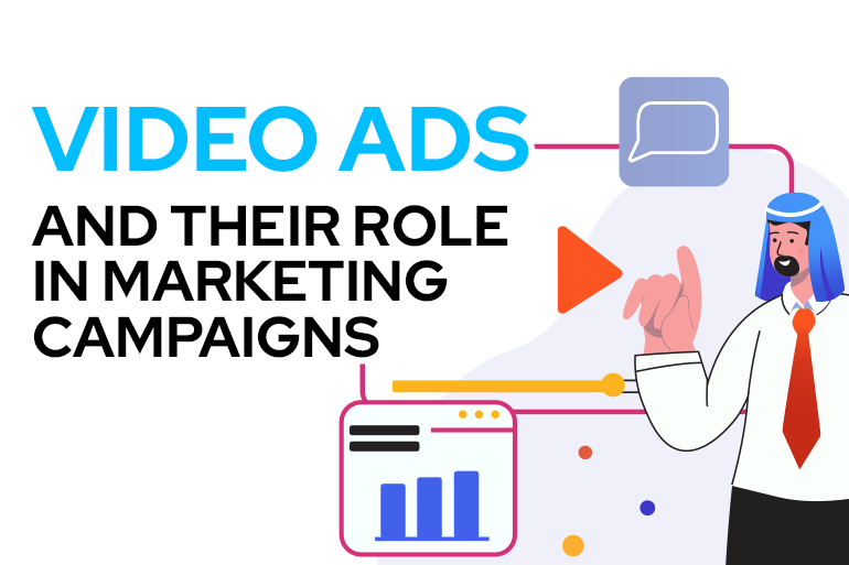 Video Ads And Their Role In Marketing Campaigns