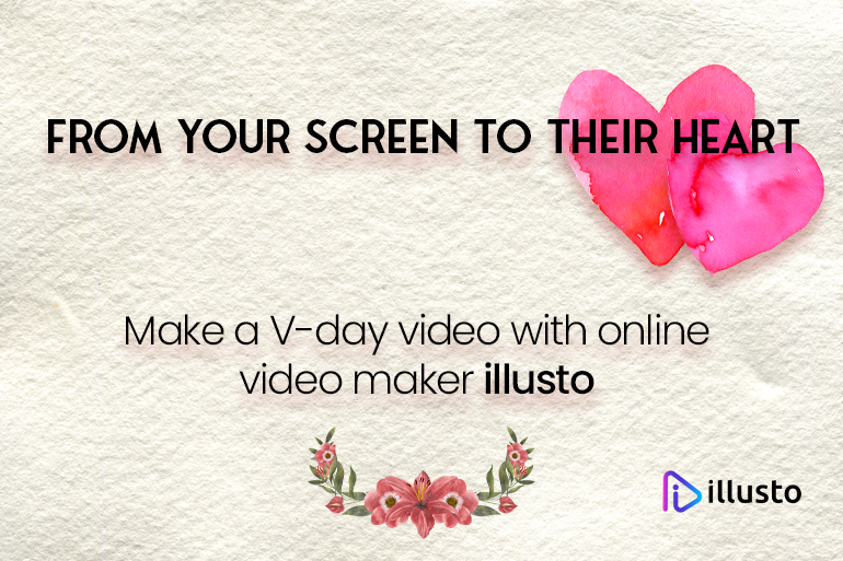 From Your Screen To Their Heart: Make A V-Day Video With Online Video Maker illusto.